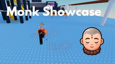 Monk Showcase | Project Smash