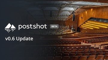 Postshot Beta Release v0.6