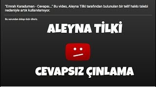 Vi̇deo Neden Kaldirildi - Aleyna Tilki - Cevapsiz Çinlama - Teli̇f Hakki 