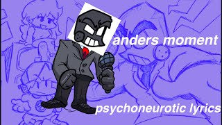 Friday Night Funkin Anders mod psychoneurotic lyrics