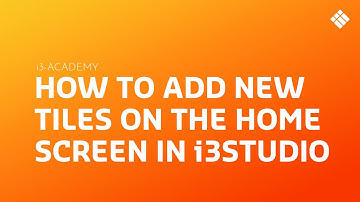 i3-ACADEMY | How to add new tiles on the home screen in i3STUDIO