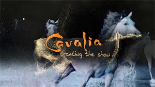 Cavalia - Creating The Show