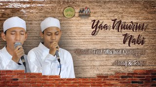 YA NURIN NABI | AHDAF X RAFID | MAULID MA'HAD QUDSIYYAH