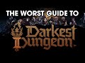 The worst guide to darkest dungeon 2