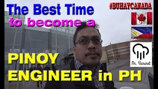 The best time to become a pinoy engineer in philippines | buhay canada