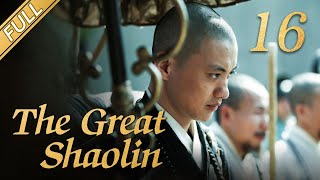 [Lengkap] The Great Shaolin EP 16 | Drama Kungfu Tiongkok | Drama Sejarah Cina Mantap