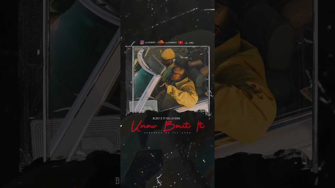 Watch Blxst x Ty Dolla Sign "Know Bout It" | West Coast Type Beat 2023 | Prod By. Lil Cyko on YouTube Watch Blxst x Ty Dolla Sign "Know Bout It" | West Coast Type Beat 2023 | Prod By. Lil Cyko on YouTube