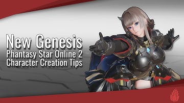 PSO2: NGS Character Creation Tips