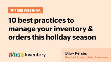 10 best practices to manage your inventory and orders this holiday season | Webinar | Zoho Inventory