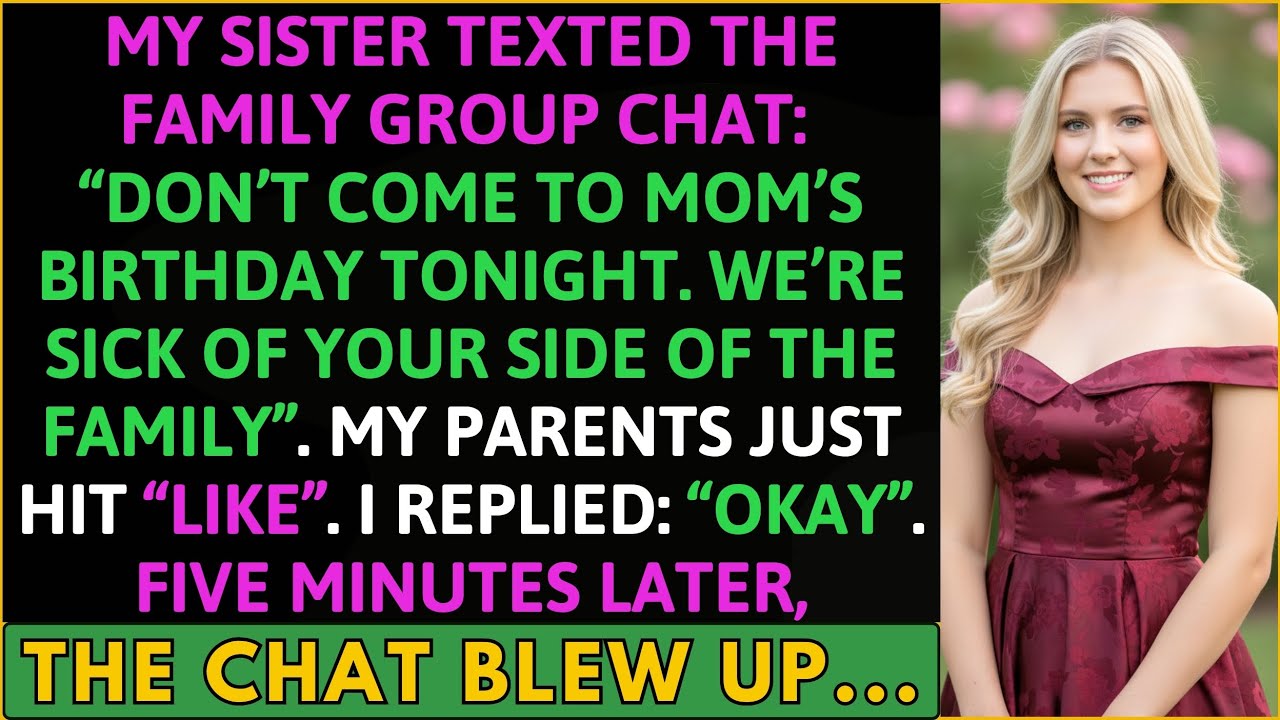 My Sister Texted the Family Chat: “Don’t Come to Mom’s Birthday. We’re Sick of Your Family.” So I...