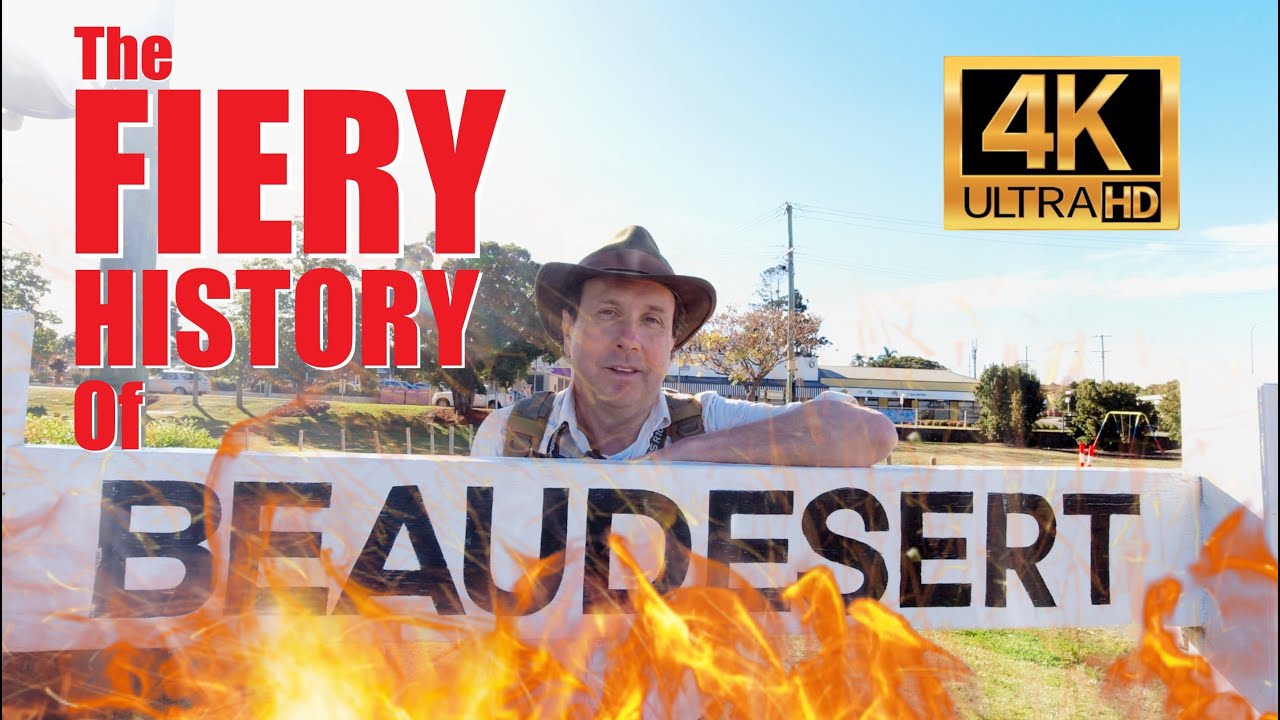 The Fiery History of BEAUDESERT - YouTube