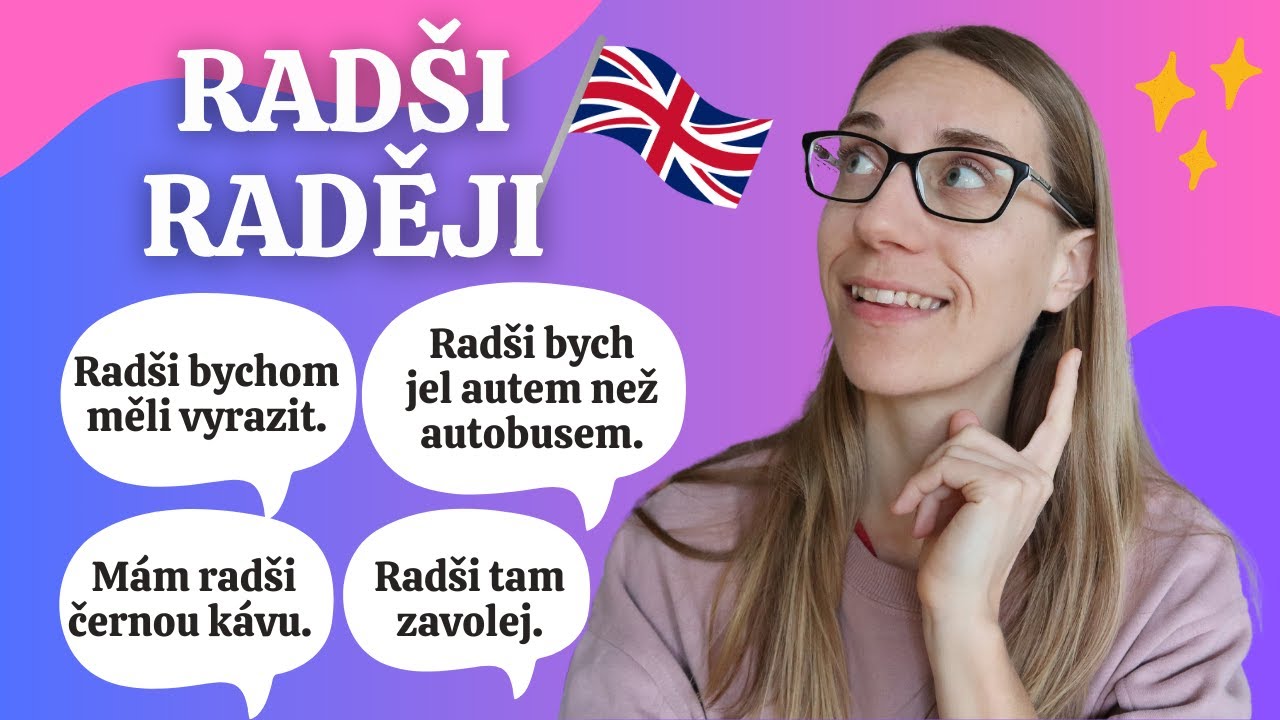 5 způsobů, jak říct anglicky RADŠI nebo RADĚJI - YouTube