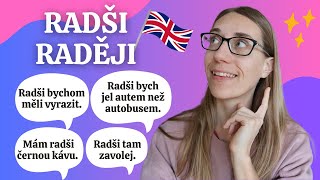 5 způsobů, jak říct anglicky RADŠI nebo RADĚJI