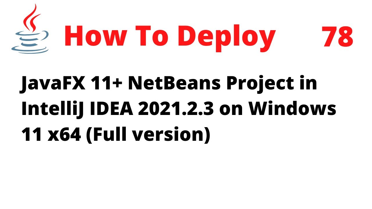 how-to-deploy-a-javafx-11-netbeans-project-in-intellij-idea-2021-2-3