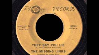 The Missing Links - They Say You Lie