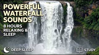 Powerful Waterfall Sounds 8 Hours • Relaxing Nature White Noise for Deep Sleep & Study (4K)