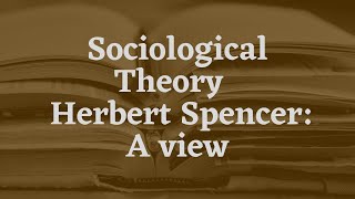 Sem:3,Kerala University, sociological theory, Module:2,Herbert spencer.