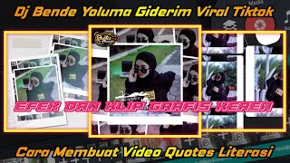 Cara membuat video quotes literasi di kinemaster dj bende yoluma giderim viral tiktok
