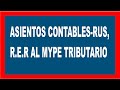 como hacer asientos contables de empresas que SE PASAN DEL RUS , RER AL MYPE TRIBUTARIO, [2020]