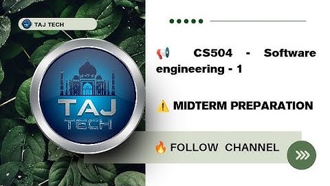CS504 Software Engendering 1 || MIDTERM PREPARATION FALL 2025 || TAJ TECH 🔥