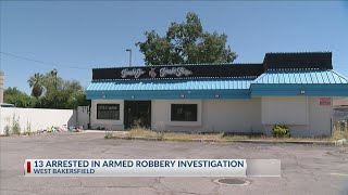 13 arrested in armed robbery investigation in west Bakersfield