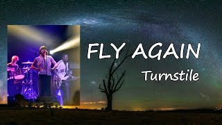 TURNSTILE - FLY AGAIN  Lyrics