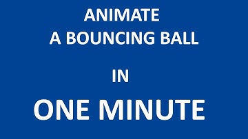 FastAnimationTutorial : Bouncing Ball in ONE MINUTE