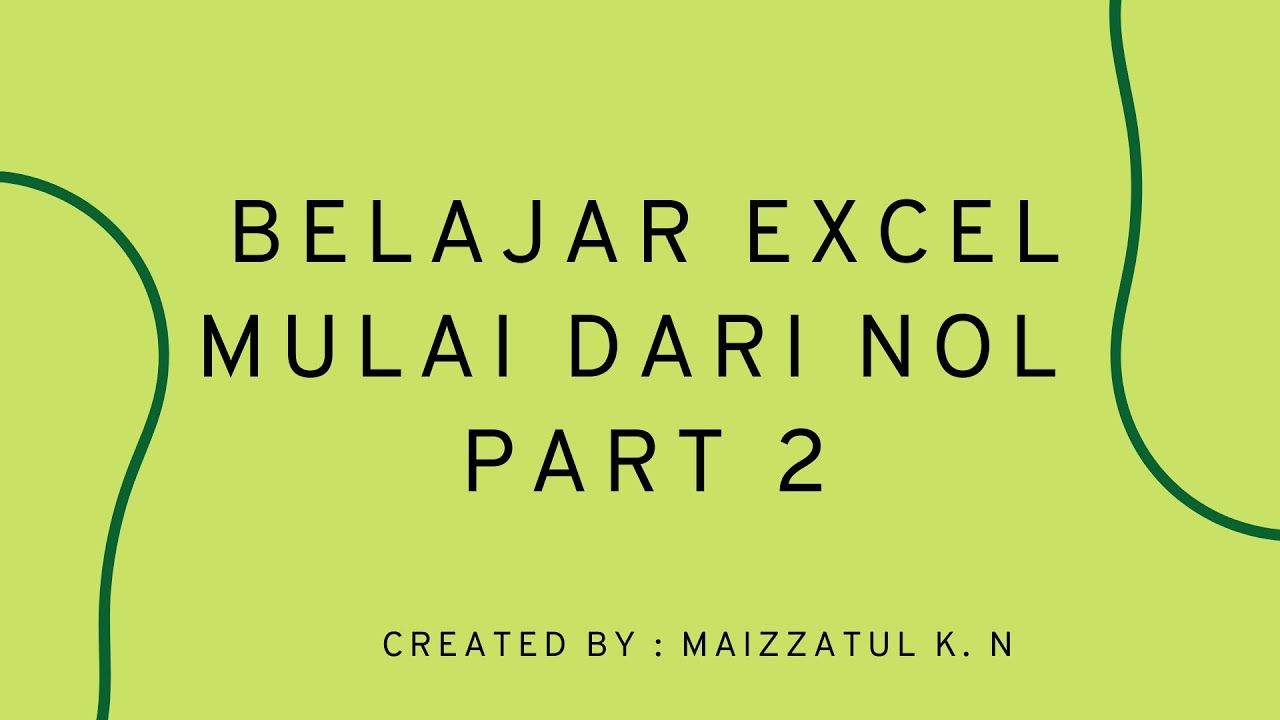 Belajar Excel Mulai dari Nol Part 2 - YouTube