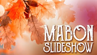 Mabon Slideshow - Autumnal Equinox, Second Harvest, Wheel of the Year - Magical Crafting, Witchcraft