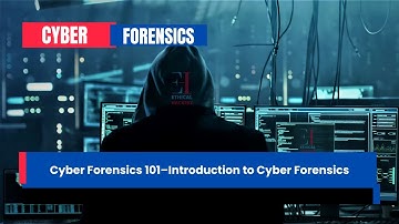 Cyber Forensics 101 – Introduction to Cyber Forensics CyberSecurityExperts