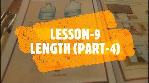 LESSON 9 LENGTH (PART 4)