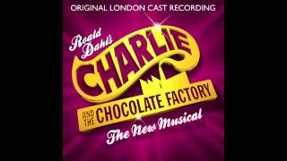 Charlie and the Chocolate Factory - London Cast - News of Veruca/When Veruca Says