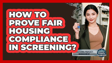 How to Prove Fair Housing Compliance in Screening?