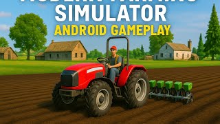 Modern Farming Simulator Android gameplay screenshot 2