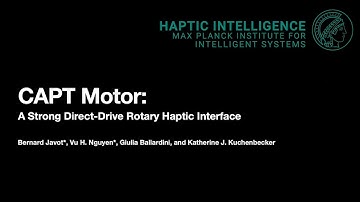Javot et al., CAPT Motor: A Strong Direct-Drive Rotary Haptic Interface, Haptics Symposium 2024
