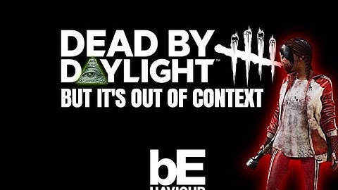 Dead by Daylight but it