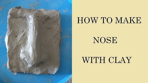 how to do nose complete process clay modelling
