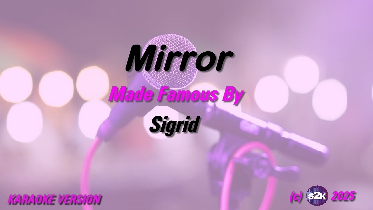 Sigrid   Mirror (Karaoke Version) Lyrics