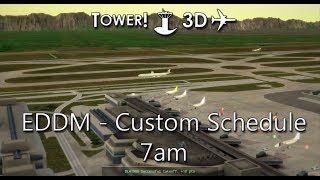 Tower!3D Pro - EDDM   Custom Schedule - 7am