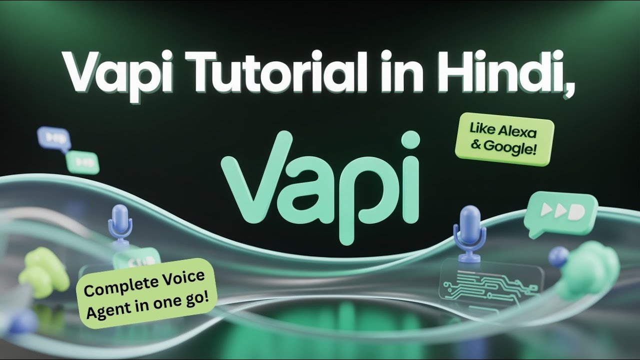Vapi Tutorial in Hindi | Customizable Voice Assistant Like Alexa & Google🔥