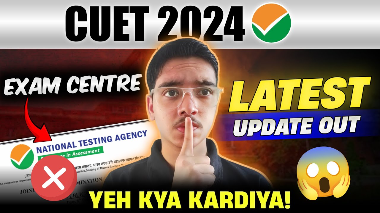 BIG UPDATE😱: NEW Guidelines Out | CUET Admit Card 2024 🔥 - YouTube