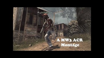 Call of Duty MW3 ACR Montage
