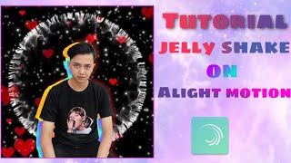 TUTORIAL JELLY SHAKE ON ALIGHT MOTION || Mudah dan gampang ||