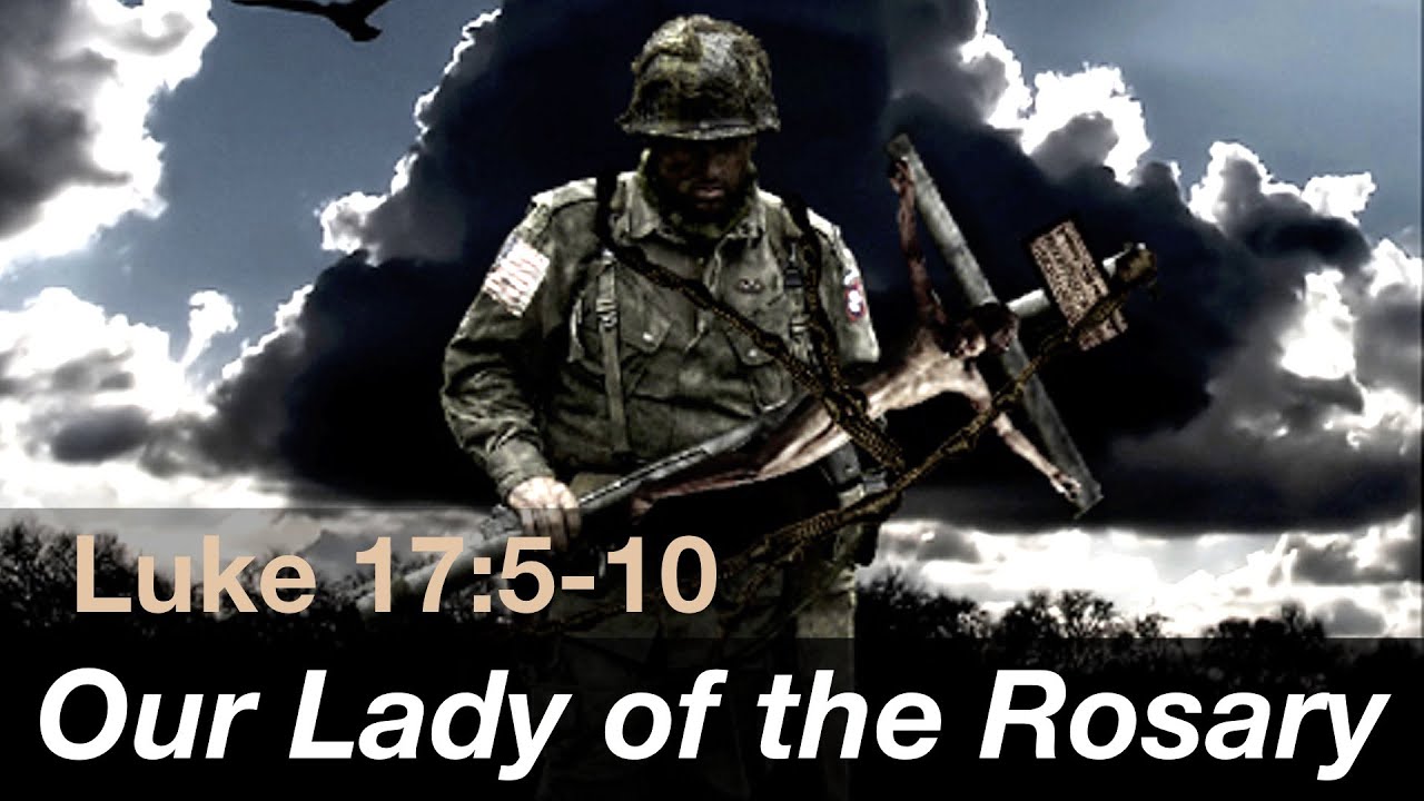 Our Lady of the Rosary: Gospel Reflection Luke 17:5-10