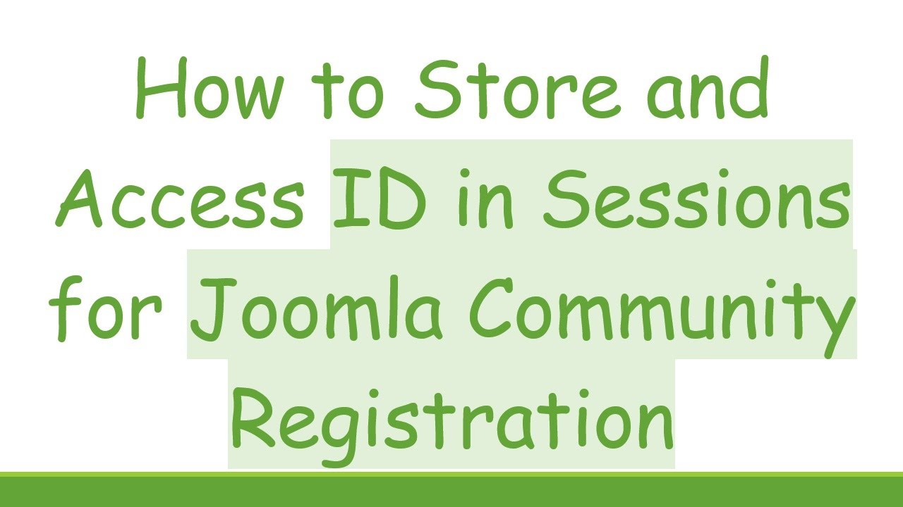How to Store and Access ID in Sessions for Joomla Community Registration