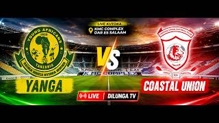 🛑#LIVE YANGA SC (2) VS (0) COSTAL UNION KMC COMPLEX DAR ES SALAAM