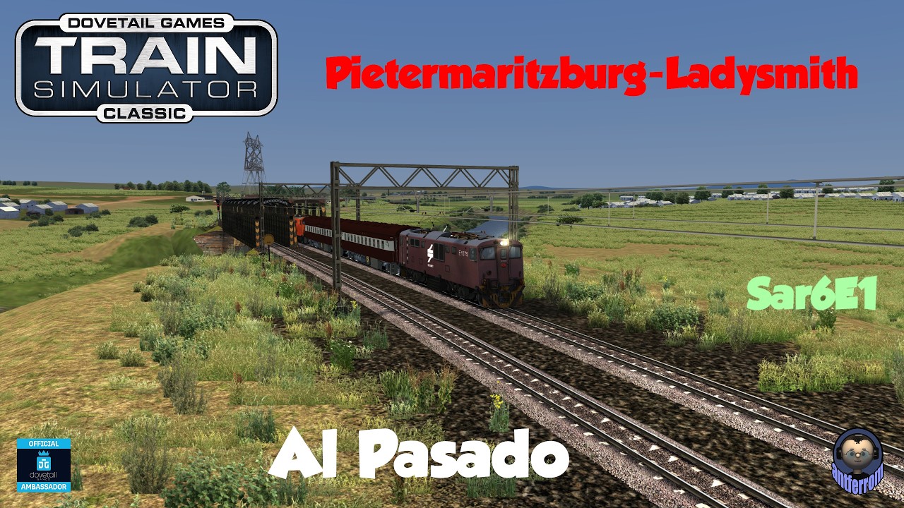 Train Simulator Classic, Pietermaritzburg- Ladysmith, Al pasado, Sar6E1 ...