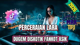 DJ DUGEM NONSTOP‼️ VIRAL PERCERAI LARA X GARAM CINA X MUTIARA