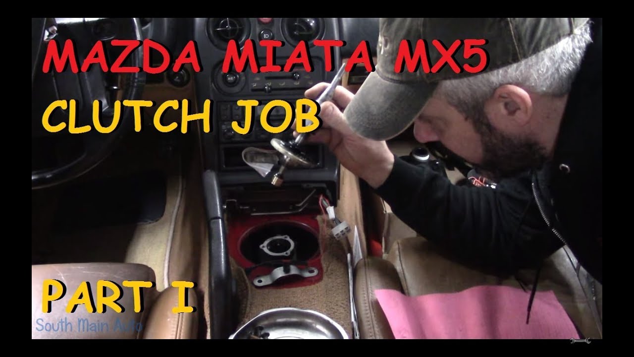 Mazda Miata MX 5 Clutch Replacement Job Part I YouTube