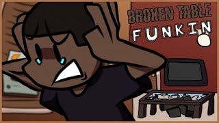 Friday Night Funkin' - Broken Table Funkin (FNF MODS)